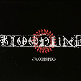 Bloodline "Viva Corruption" CD with Slipcase!!