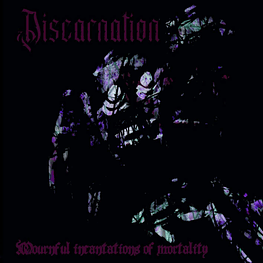 Discarnation "Mournful Incantations Of Mortality" CD 