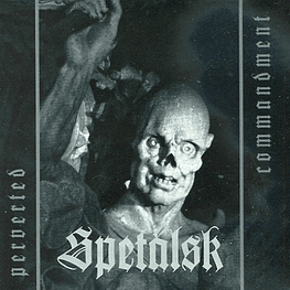 Spetälsk "Perverted Commandment" CD 