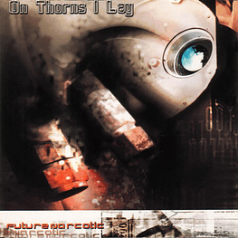 On Thorns I Lay "Future Narcotic" CD Digipack Holy Records!!