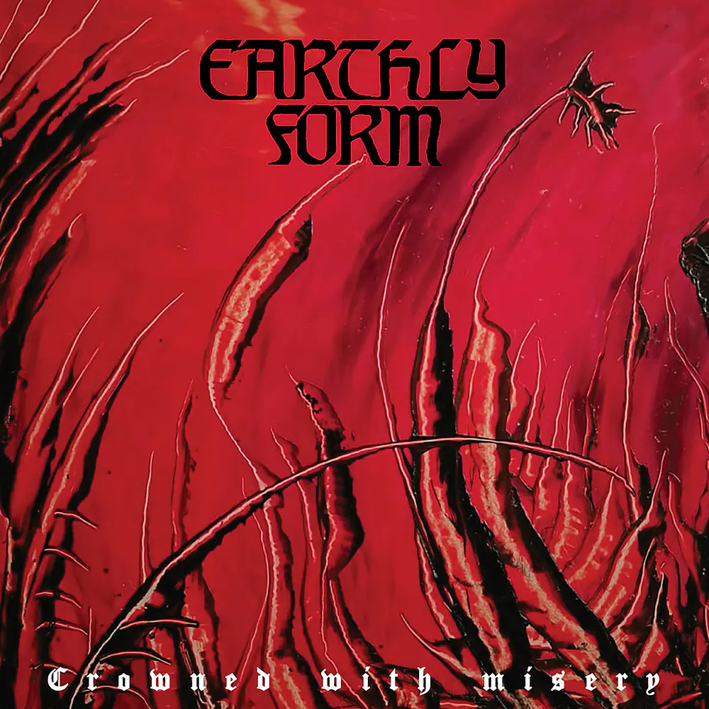 Earthly Form "Crowned with Misery" CD 