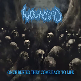 Woundead "Once Buried They Come Back To Life" CD 