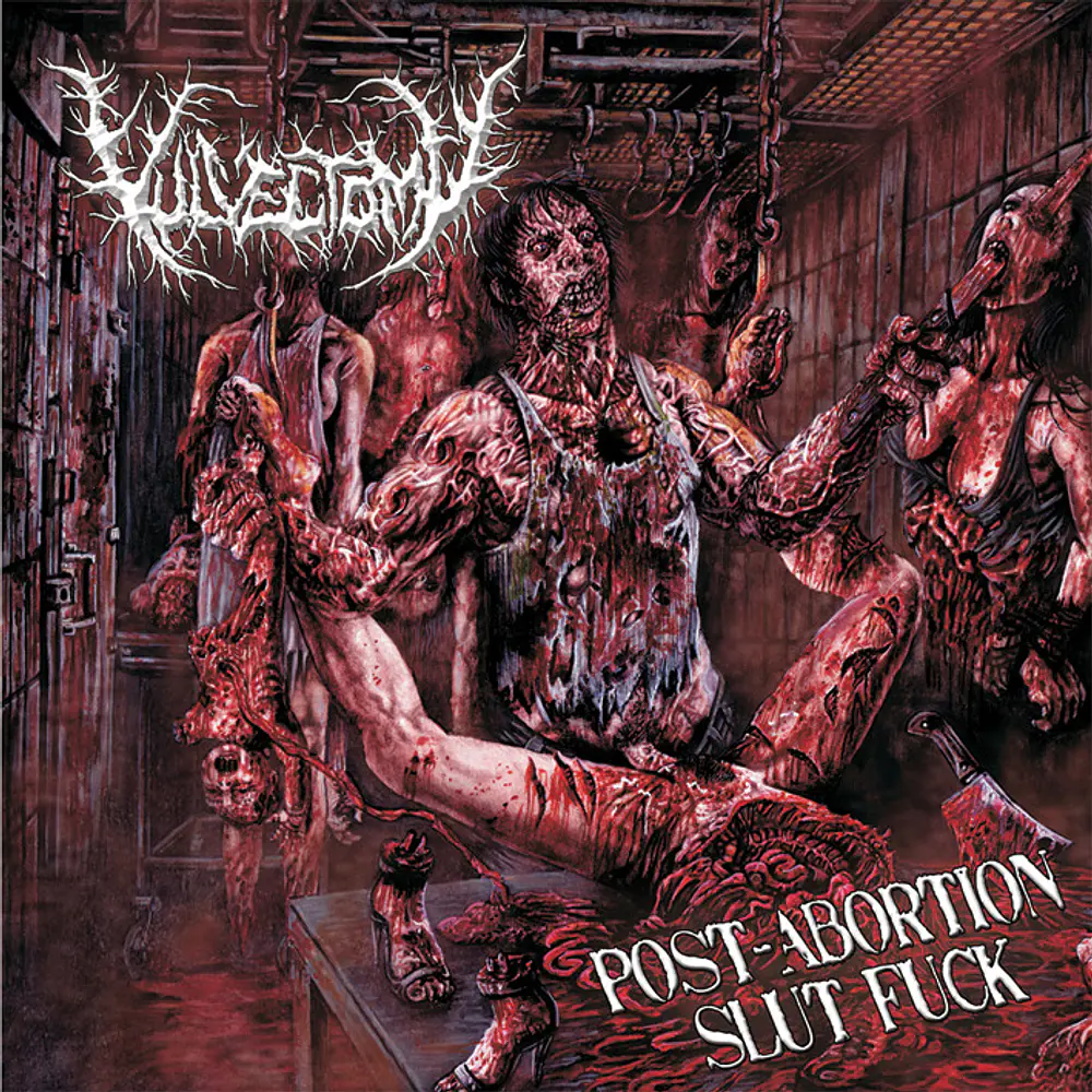 Vulvectomy "Post-Abortion Slut Fuck" CD First Press!!