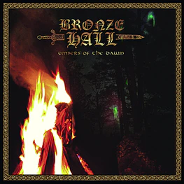 Bronze Hall "Embers of the Dawn" CD 