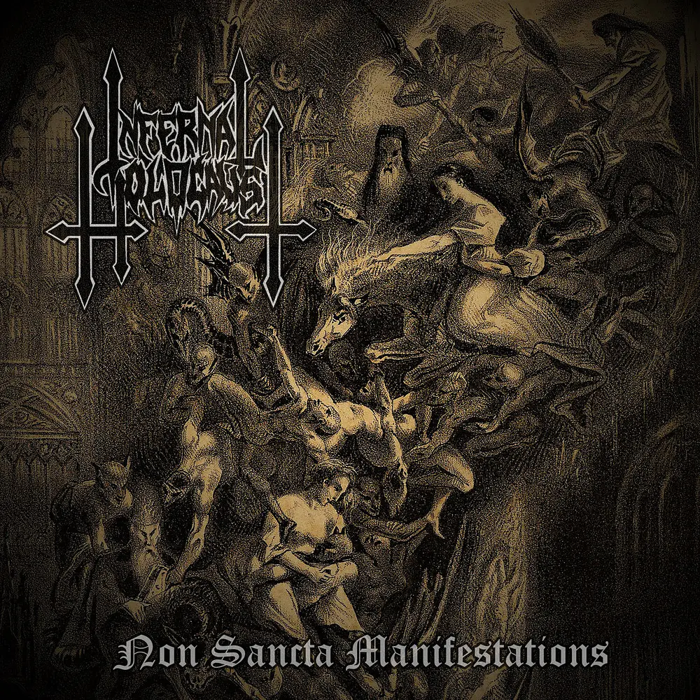 Infernal Holocaust "Non Sancta Manifestations" CD 