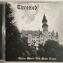 Throned "...There Where The Moon Rises" CD 