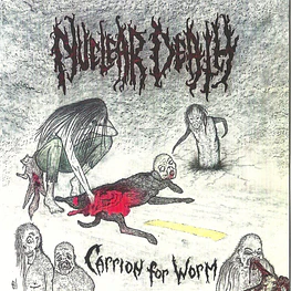 Nuclear Death "Carrion for Worm" CD 