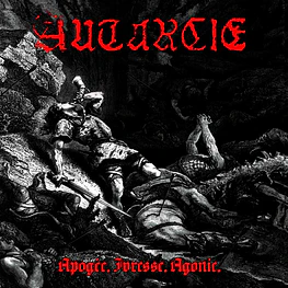 Autarcie "Apogée.Ivresse.Agonie" CD 