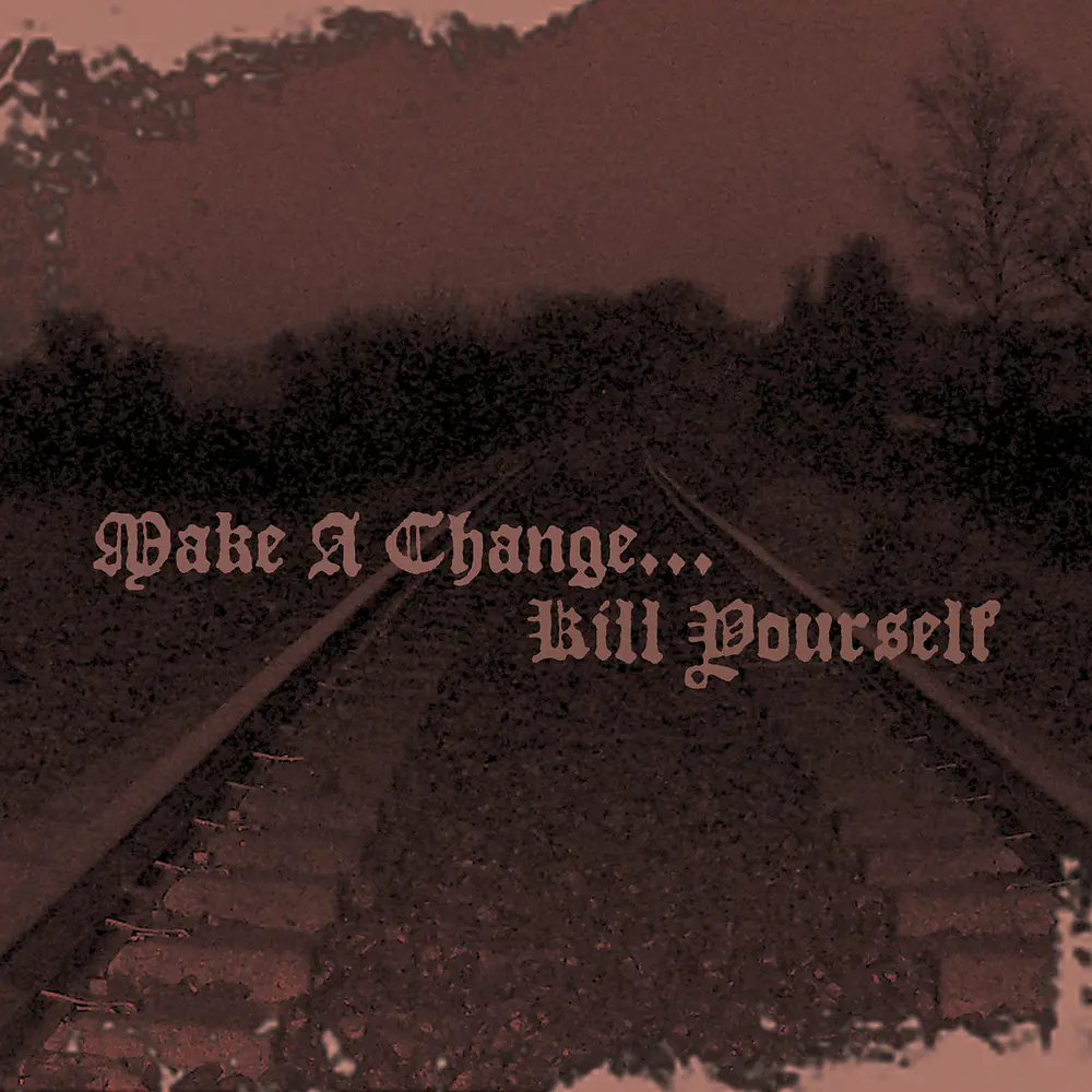 Make A Change... Kill Yourself "II" CD