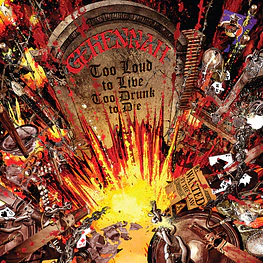 Gehennah "Too Loud to Live, Too Drunk to Die" CD 