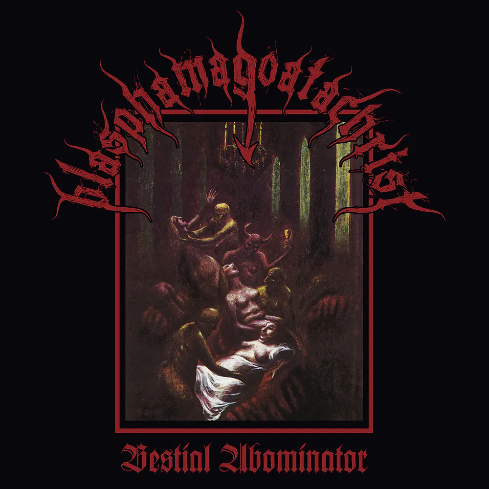 Blasphamagoatachrist "Bestial Abominator" CD 