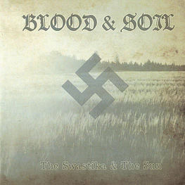 Blood & Soil "The Swastika & The Sun" CD Digipack 