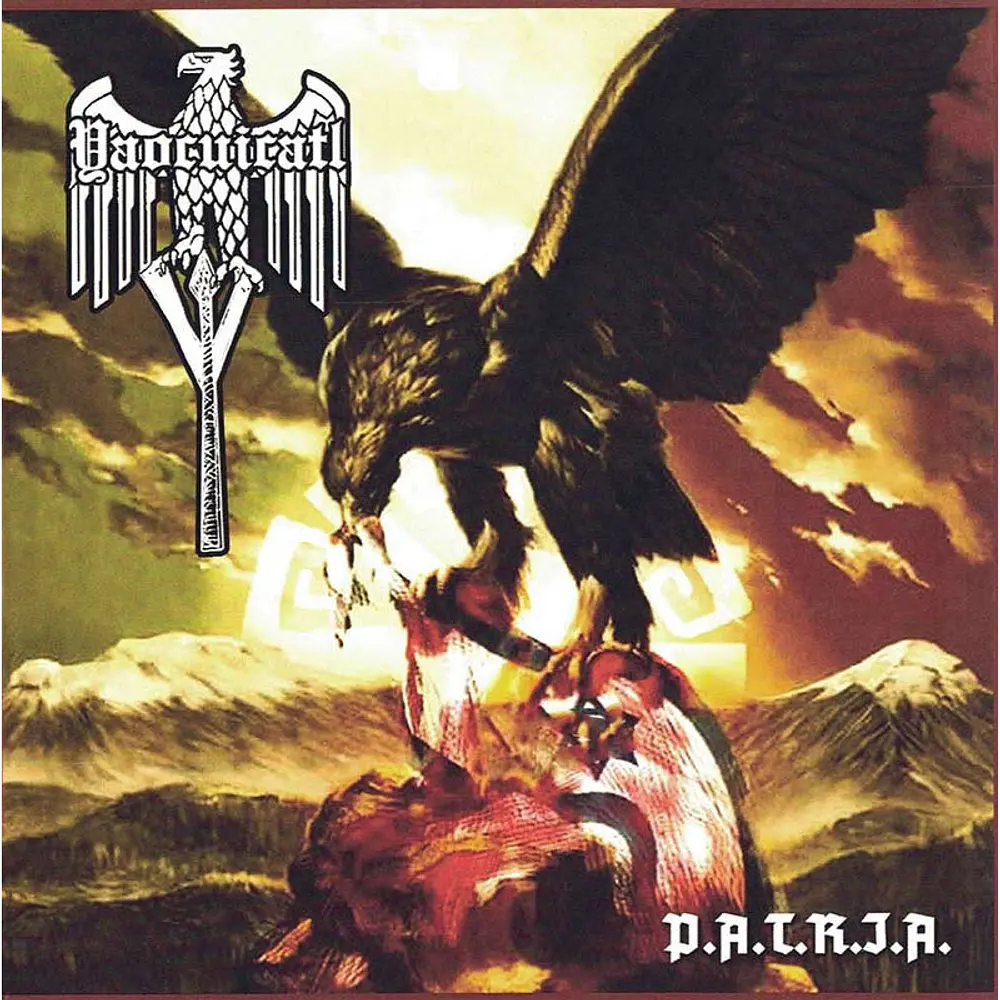 Yaocuicatl "P.A.T.R.I.A." CD 