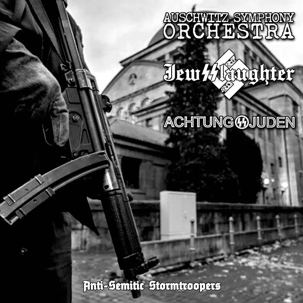 Auschwitz Symphony Orchestra / Jewsslaughter / Achtung Juden "Anti-Semitic Stormtroopers" Split CD
