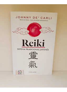 JOHNNY DE'CARLI - REIKI, SISTEMA TRADICIONAL JAPONÊS