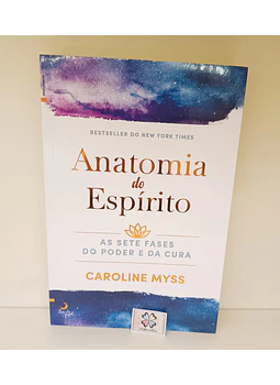 CAROLYNE MYSS - ANATOMIA DO ESPÍRITO