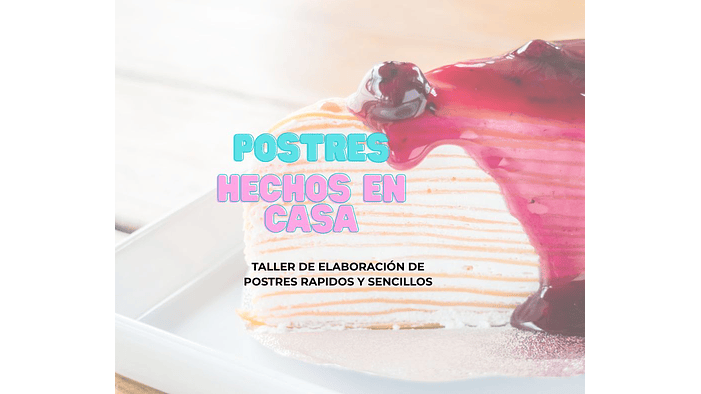TALLER DE ELABORACIÓN DE POSTRES RAPIDOS Y SENCILLOS 1