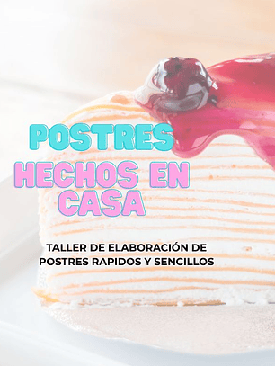 TALLER DE ELABORACIÓN DE POSTRES RAPIDOS Y SENCILLOS