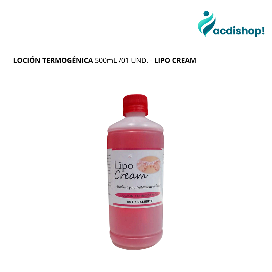 LOCIÓN TERMOGÉNICA 500mL /01 UND. - LIPO CREAM 1