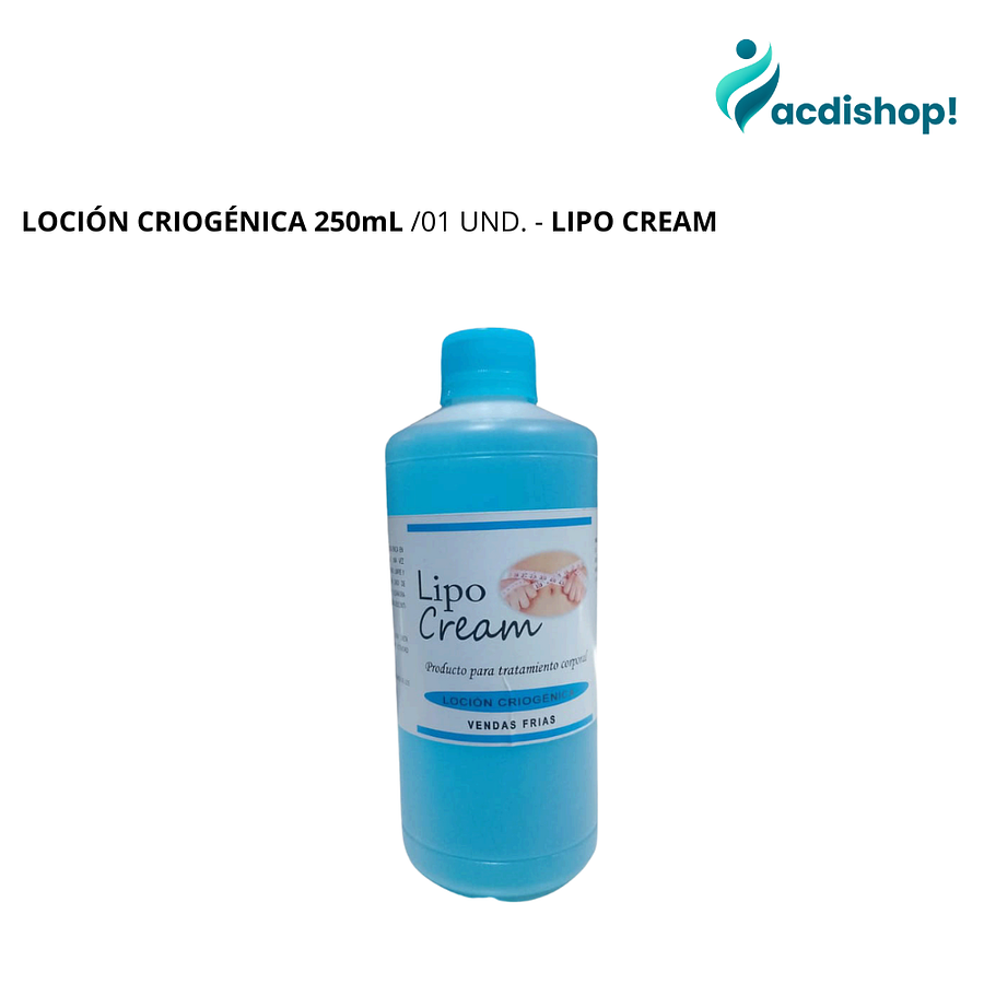 LOCIÓN CRIOGÉNICA 250mL /01 UND. - LIPO CREAM 1