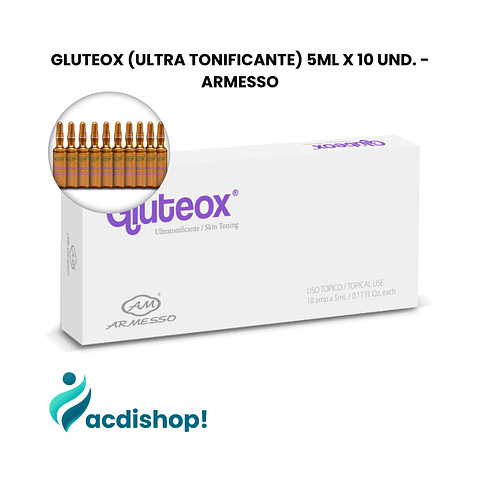 GLUTEOX (ULTRA TONIFICANTE) 5ML X 10 UND. - ARMESSO