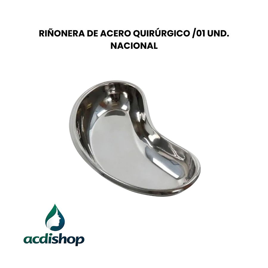 RIÑONERA DE ACERO QUIRÚRGICO /01 UND. NACIONAL 1
