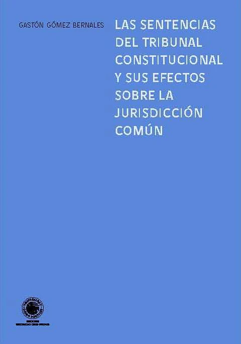 Las Sentencias del Tribunal Constitucional, Gastón Gómez Bernales