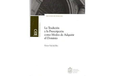 La tradición y la prescripción, Víctor Vial del Río