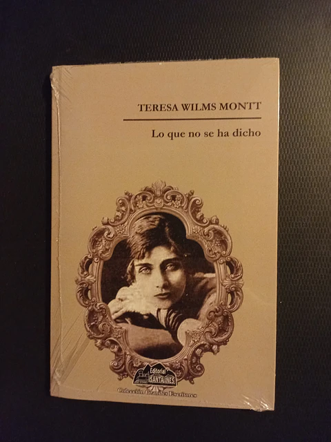 Lo que no se ha dicho, Teresa Wilms Montt