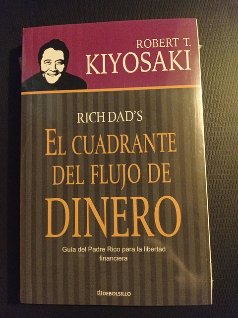 El cuadrante del flujo del dinero, Robert Kiyosaki