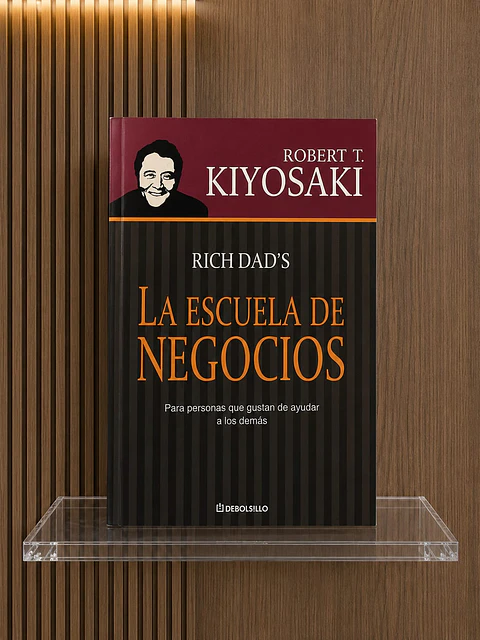 La escuela de negocios, Robert Kiyosaki