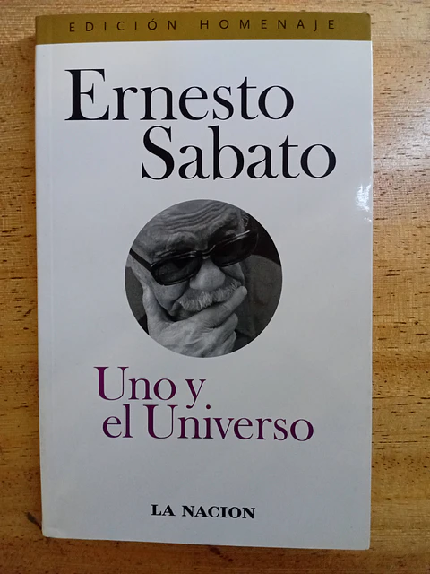 Uno y y el Universo, Ernesto Sábato