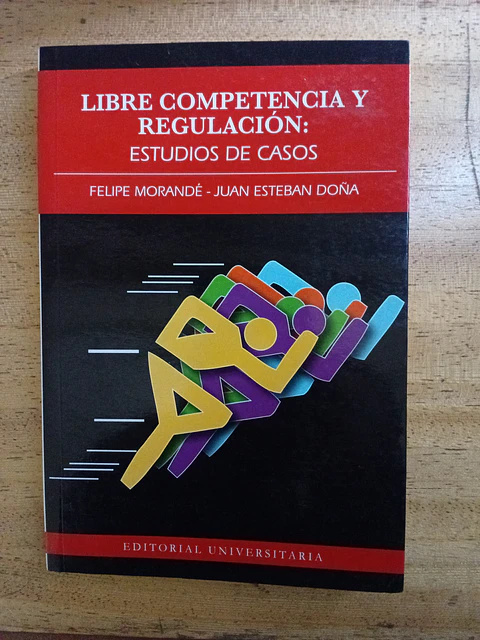 Libre competencia y regulación, Morandé y Doña