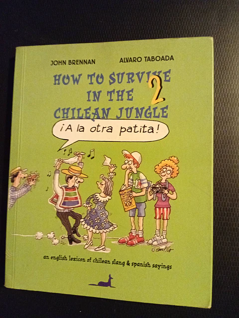 How to survive in the chilena jungle, Brennan y Taboada