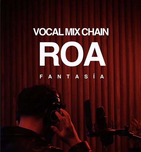 Vocal Mix Chain: ROA