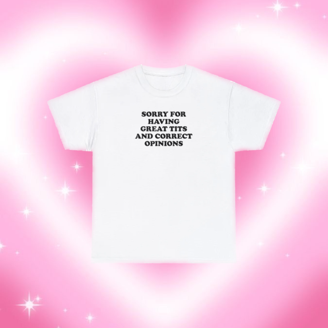 Polera “Sorry for having great t*ts and correct opinions” 1