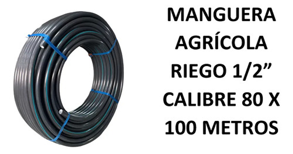 Manguera Agricola Riego 1/2 Pulgada  Cal 80 X 100mtrs 2