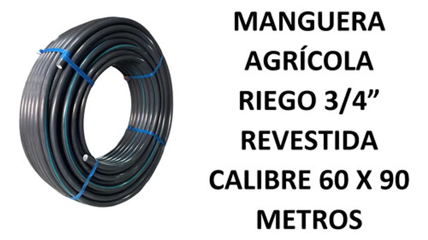 Manguera Agricola Riego 3/4 Pulgada Revestida X 90mtrs 2