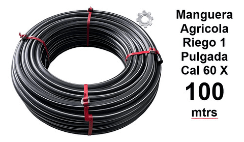 Manguera Agricola Riego 1 Pulgada  Cal 60 X 100mtrs