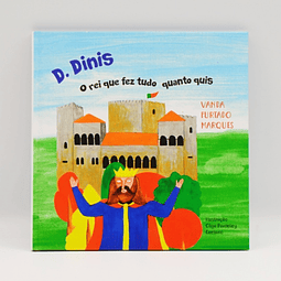Livro D. Dinis, o rei que fez tudo quanto quis