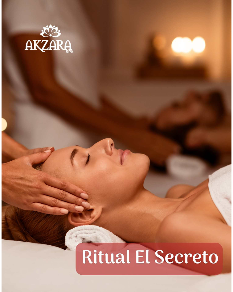 Ritual El Secreto - Especial Akzara Spa! 
