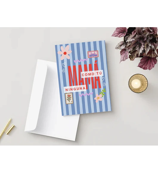 TARJETA DE SALUDO MAMÁ COMO TU NINGUNA