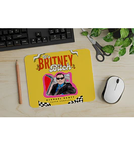 MOUSEPAD MICHAEL ITS BRITNEY BITCH