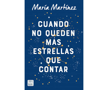 Cuando no queden más estrellas que contar - María Martínez