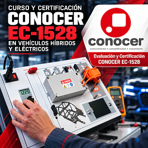 Curso + Evaluación + Certificación CONOCER EC-1528 - Vehículos Híbridos y Eléctricos