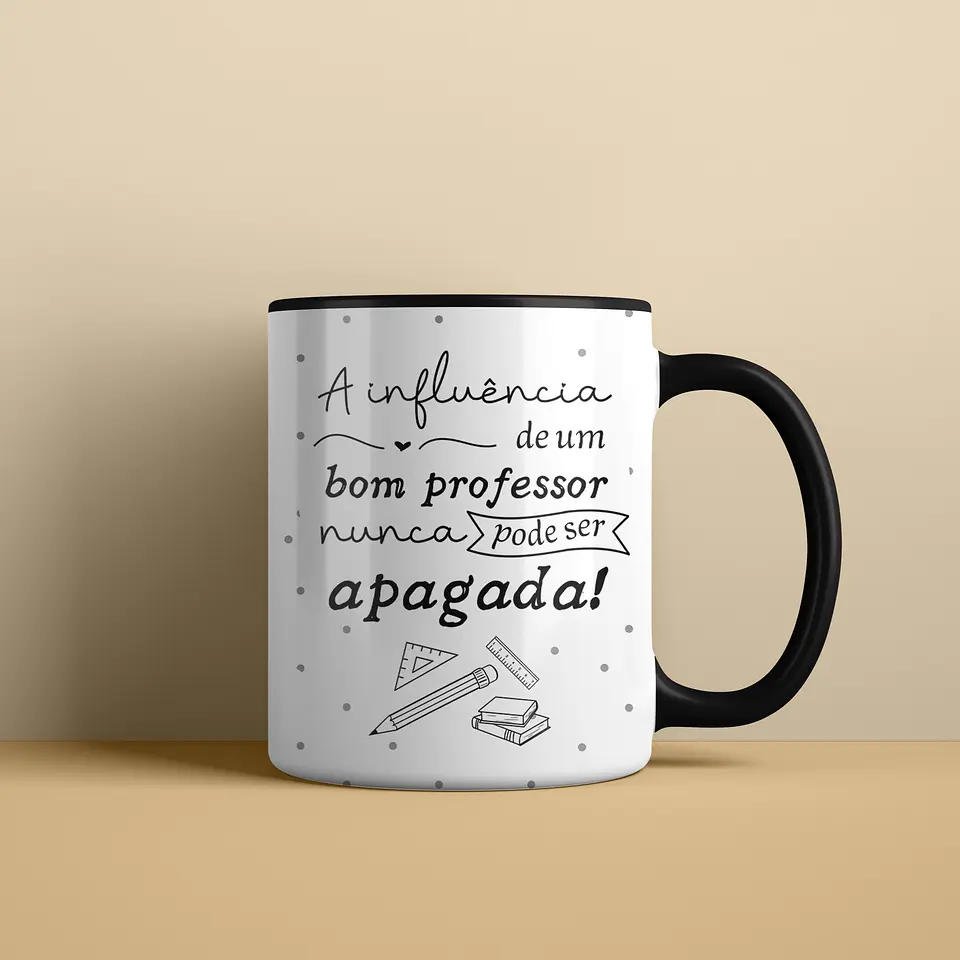 A Influência de um bom professor – Arte Avulsa Caneca Professores 1