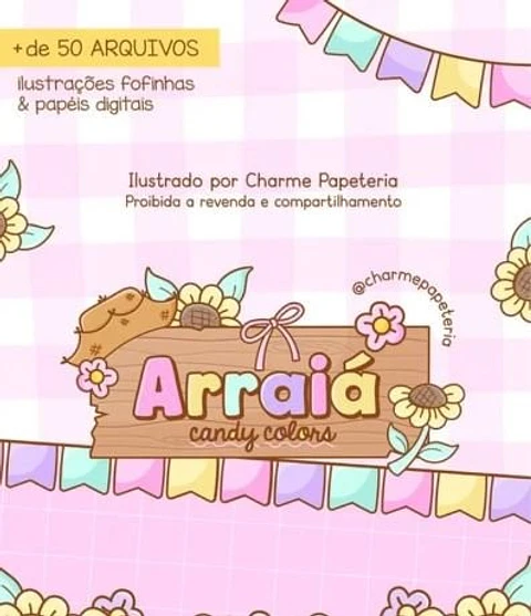 ARRAIÁ CANDY COLORS - KIT DIGITAL