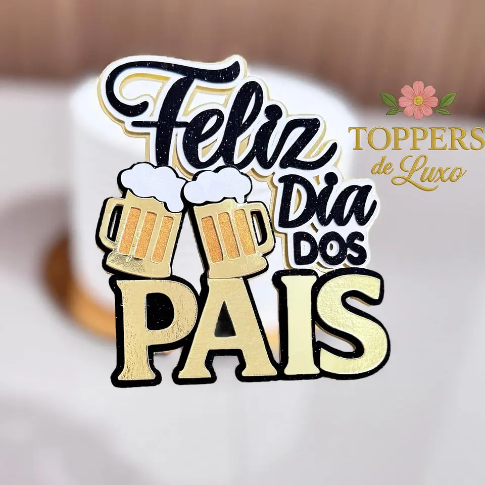 FELIZ DIA DOS PAIS - Topo de Bolo Arquivo Digital 1