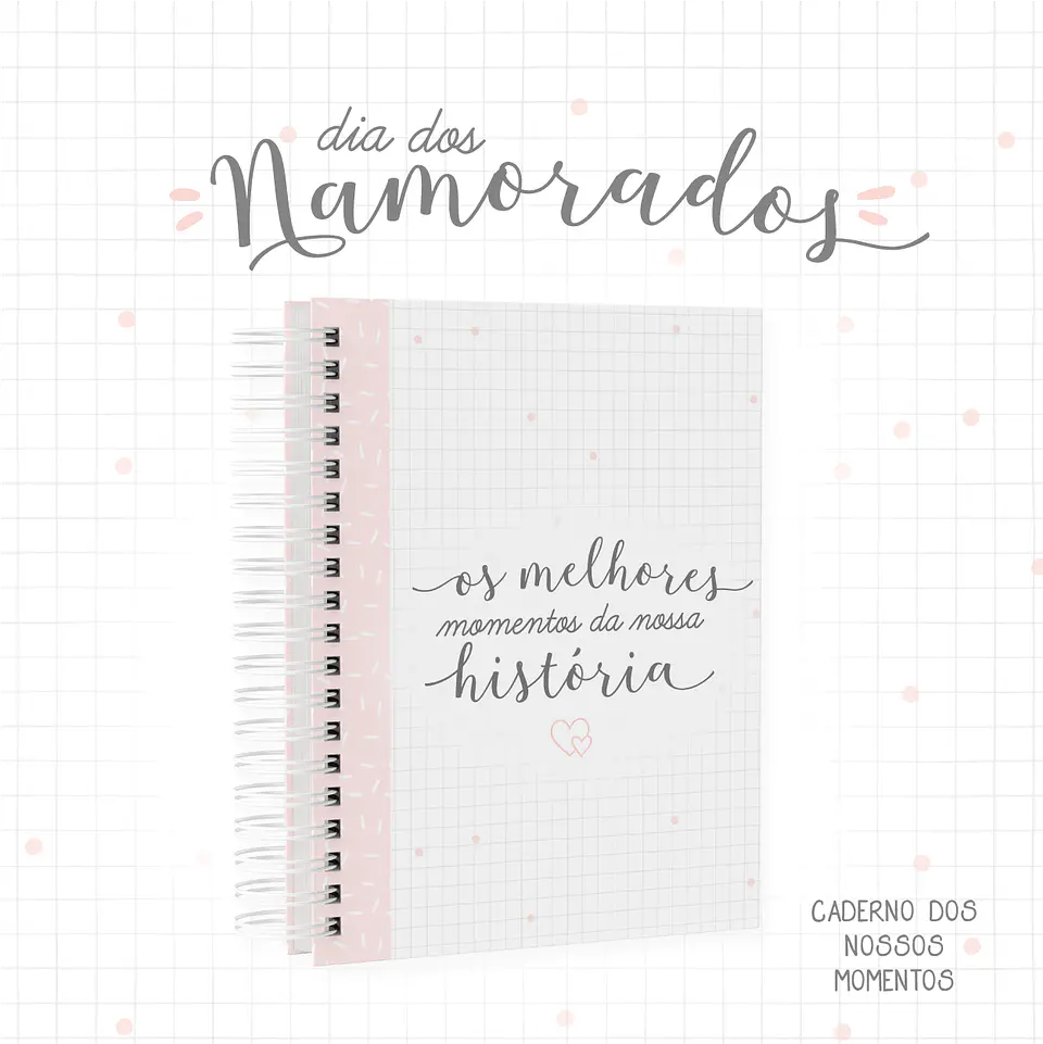 Caderno dos Nossos Momentos - Dia dos Namorados 1