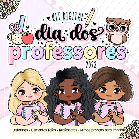 Kit Digital + Mimos Dia dos Professores